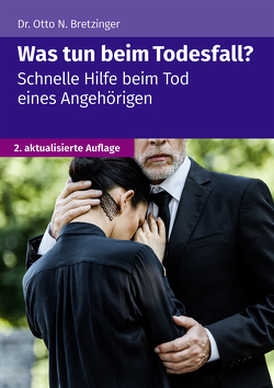 Was tun beim Todesfall? von Bretzinger,  Otto N.