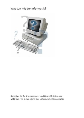 Was tun mit der Informatik? von Steigele,  Helmut