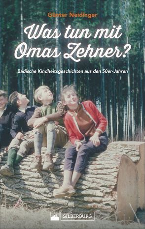 Was tun mit Omas Zehner? von Neidinger,  Günter