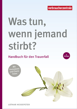 Was tun, wenn jemand stirbt? von Heidepeter,  Lothar