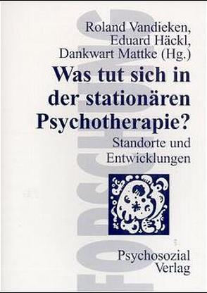 Was tut sich in der stationären Psychotherapie? von Häckl,  Eduard, Mattke,  Dankwart, Vandieken,  Roland