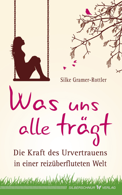 Was uns alle trägt von Gramer-Rottler,  Silke