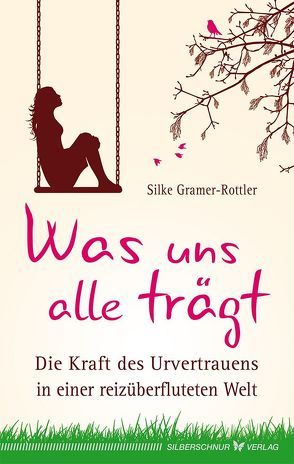 Was uns alle trägt von Gramer-Rottler,  Silke