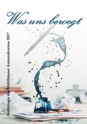 Was uns bewegt von Bauer,  Yvonne, Erdmann,  Christiane, Felke,  Elke, Günther,  Heinz-Georg, Käsemann,  Tino, Knaust,  Heinz, Ludwig,  Anneliese, Sommer-Brommer,  Katharina, Thon,  Ronny, Weber,  Elisabeth