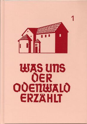 Was uns der Odenwald erzählt, Band 1, HVT, 1996, Reprint von Bardonner,  Wilhelm, Fritsch,  Joseph, Göbel,  Ernst, Hessische Vereinigung für Tanz- und Trachtenpflege (HVT), Höreth,  Friedrich, Metzger,  Ludwig, Schwinn,  Gerd, Schwinn,  Karl