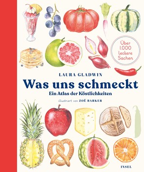 Was uns schmeckt von Barker,  Zoë, Gladwin,  Laura, Heinzelmann,  Ursula