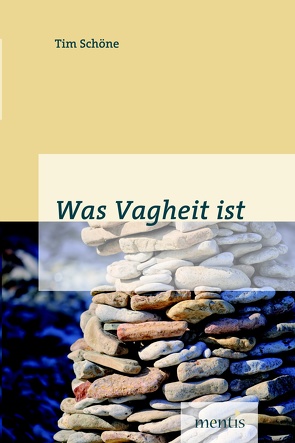 Was Vagheit ist von Schöne,  Tim