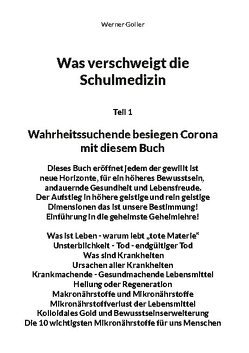 Was verschweigt die Schulmedizin? von Goller,  Werner