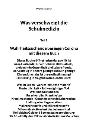 Was verschweigt die Schulmedizin? von Goller,  Werner