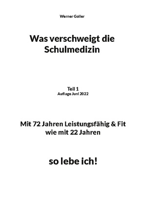 Was verschweigt die Schulmedizin von Goller,  Werner