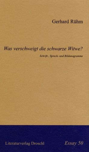 Was verschweigt die schwarze Witwe? von Rühm,  Gerhard