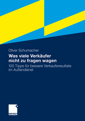 Was viele Verkäufer nicht zu fragen wagen von Schumacher,  Oliver