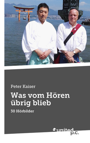 Was vom Hören übrig blieb von Kaiser,  Peter