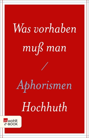 Was vorhaben muß man von Hochhuth,  Rolf, Ranke-Heinemann,  Uta