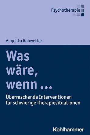 Was wäre, wenn … von Rohwetter,  Angelika