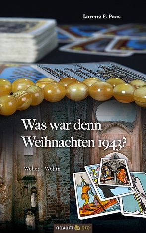Was war denn Weihnachten 1943? von Paas,  Lorenz F.