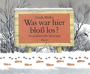 Was war hier bloß los? von Müller,  Gerda