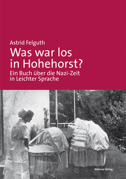 Was war los in Hohehorst? von Felguth,  Astrid