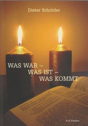 Was war – was ist – was kommt von Schroeder,  Dieter