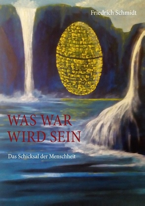 Was war wird sein von Schmidt,  Friedrich