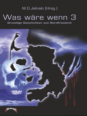 Was wäre, wenn…3 von Andresen,  Franziska, Browenz,  Daniel, Carstensen,  Maike, Davids,  Anja, Güttler,  Barbara, Heymann,  Gabriele, Jähde,  Lisa, Jelinski,  M O, Karger-Kähler,  Thea, Klein,  Stefan, Körwer,  Anita, Kruse,  Stephanie, Mir,  Samina, Münchberger,  Jens, Paulsen,  Ralf, Rachenpöhler,  Heidrun, Sander,  Heidi, Schmidt,  Miriam, Stielow,  Christian, Stoldt,  Helgo, Stoldt,  Silvia, Wendt,  Günther, Wiese,  Stephan