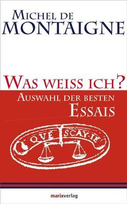 Was weiss ich? von Bossier,  Ulrich, Montaigne,  Michel de