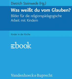 Was weißt du vom Glauben? von Steinwede,  Dietrich, Testa,  Fulvio