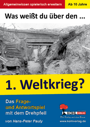 Was weißt du über … den 1. Weltkrieg? von Pauly,  Hans-Peter