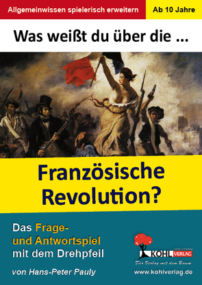 Was weißt du über … die Französische Revolution? von Pauly,  Hans-Peter