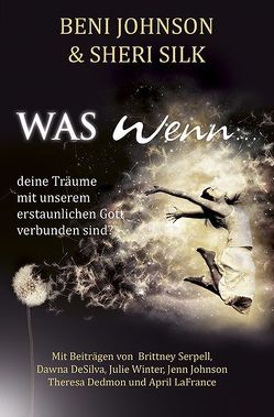 Was wenn… von Johnson,  Beni, Silk,  Sheri, von Gehlen,  Carola