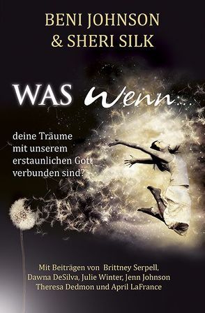 Was wenn… von Johnson,  Beni, Silk,  Sheri, von Gehlen,  Carola