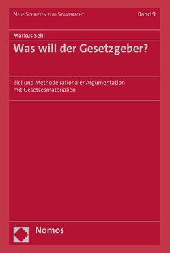 Was will der Gesetzgeber? von Sehl,  Markus