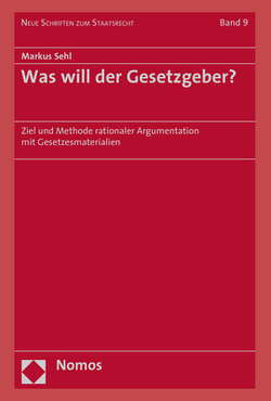 Was will der Gesetzgeber? von Sehl,  Markus