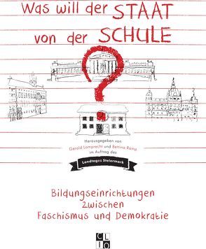 Was will der Staat von der Schule? von Lamprecht,  Gerald, Ramp,  Bettina