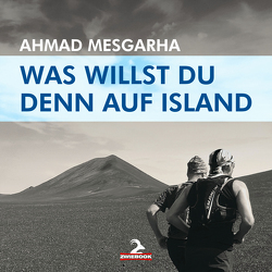 Was willst du denn auf Island von Mesgarha,  Ahmad