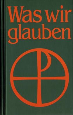 Was wir glauben von Luther,  Martin, Räcke,  Horst, Schwan,  Henry