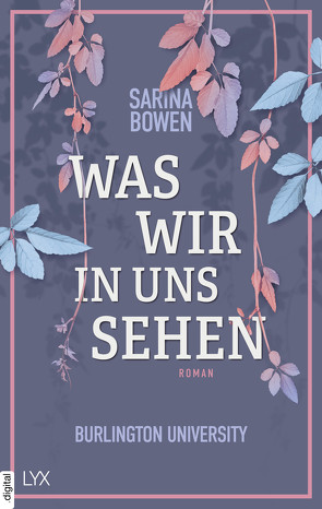 Was wir in uns sehen – Burlington University von Bowen,  Sarina, Martin,  Wanda