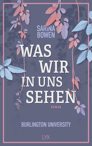 Was wir in uns sehen – Burlington University von Bowen,  Sarina, Martin,  Wanda