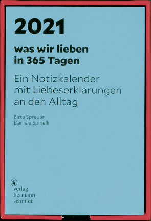 was wir lieben: in 365 Tagen von Spinelli,  Daniela, Spreuer,  Birte