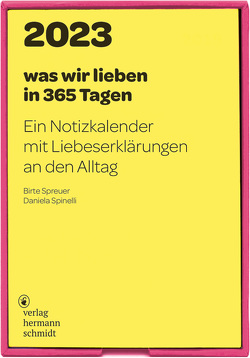 was wir lieben: in 365 Tagen von Spinelli,  Daniela, Spreuer,  Birte