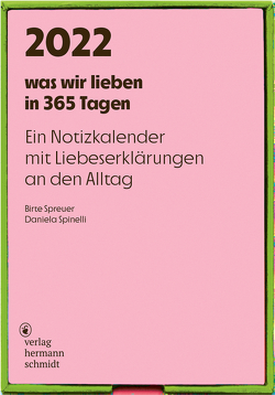 was wir lieben: in 365 Tagen von Spinelli,  Daniela, Spreuer,  Birte