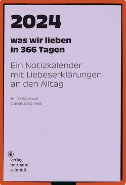 was wir lieben: in 366 Tagen von Spinelli,  Daniela, Spreuer,  Birte