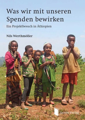 Was wir mit unseren Spenden bewirken von Werthmöller,  Nils