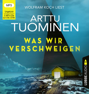 Was wir verschweigen von Koch,  Wolfram, Michler-Janhunen,  Anke, Tuominen,  Arttu