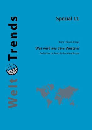 Was wird aus dem Westen? von Asakeyeva,  Ainura, Theisen,  Heinz, Tönnies,  Sibylle, Weidenfeld,  Werner, Widdau,  Christoph Sebastian