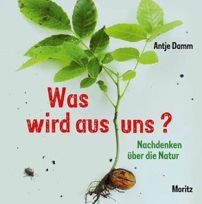 Was wird aus uns? von Damm,  Antje