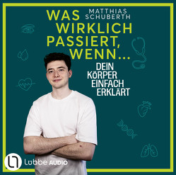 Was wirklich passiert, wenn … von Schuberth,  Matthias, Weber,  Jannes