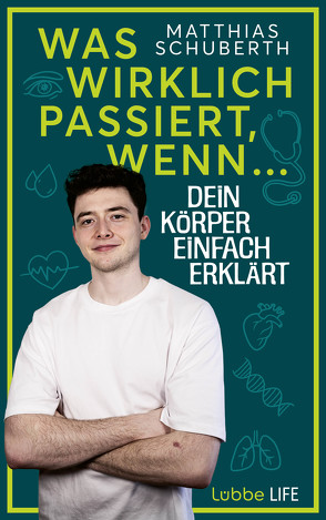 Was wirklich passiert, wenn … von Schuberth,  Matthias, Weber,  Jannes