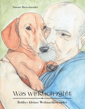 Was wirklich zählt von Bretschneider,  Simone
