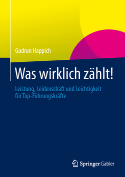 Was wirklich zählt! von Happich,  Gudrun